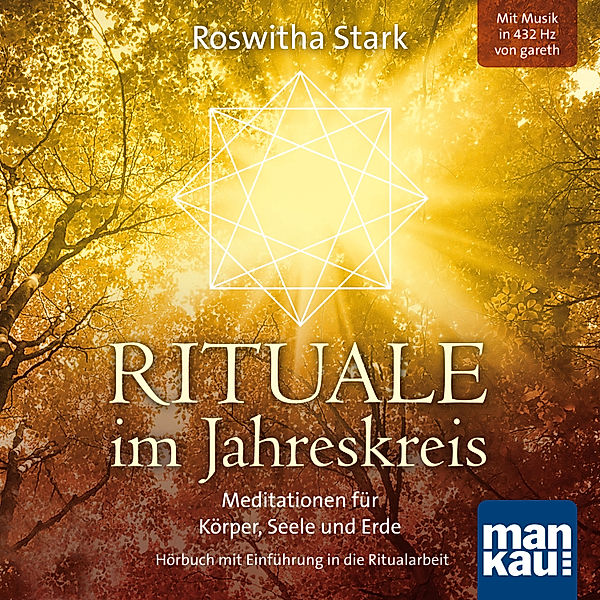 Rituale im Jahreskreis. Meditationen für Körper, Seele und Erde, Roswitha Stark