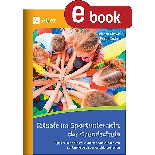 Rituale im Sportunterricht der Grundschule, Hannah Gliewe, Kristin Rücker