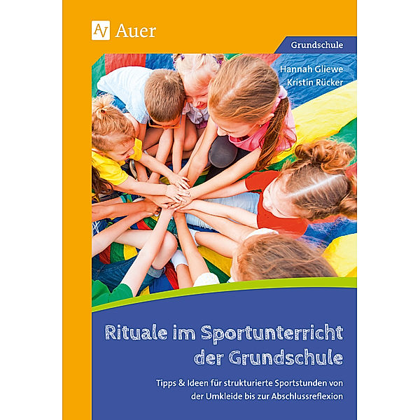 Rituale im Sportunterricht der Grundschule, Hannah Gliewe, Kristin Rücker