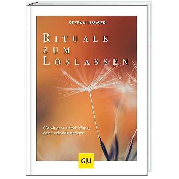 Rituale zum Loslassen, Stefan Limmer