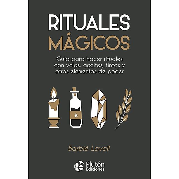Rituales mágicos / Colección Nueva Era, Barbié Lavall