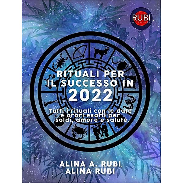 Rituali per il successo in 2022, Rubi Astrologa