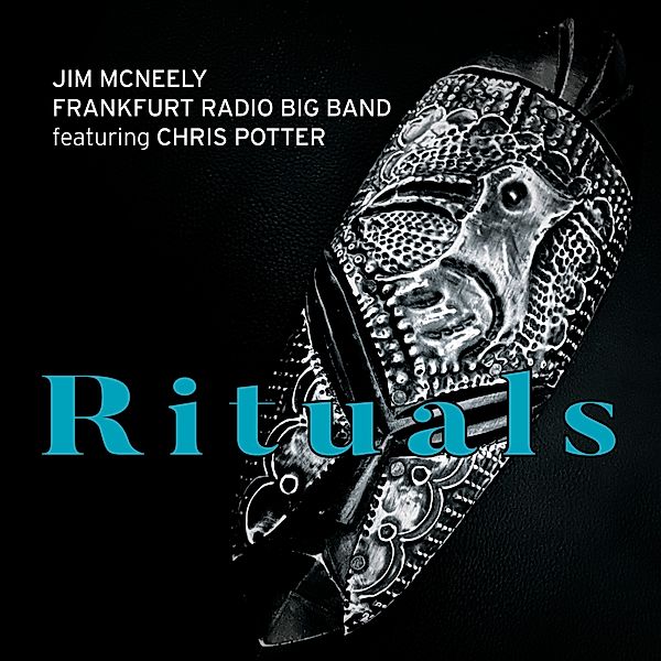 Rituals, Jim Mcneely, Frankfurt Radio Big Band, Chris Po