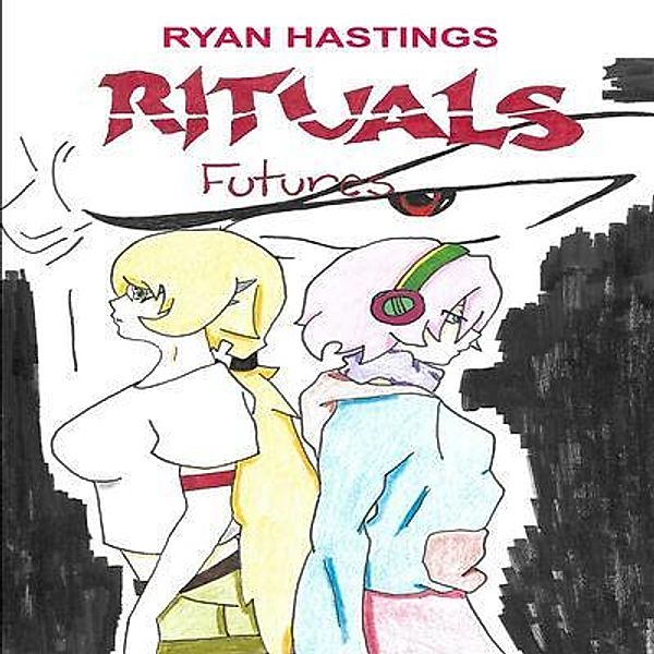 Rituals, Ryan Hastings