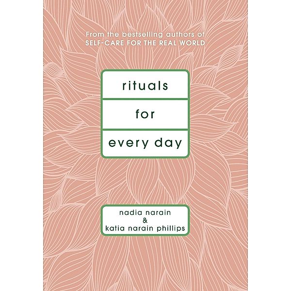 Rituals for Every Day, Nadia Narain, Katia Narain Phillips