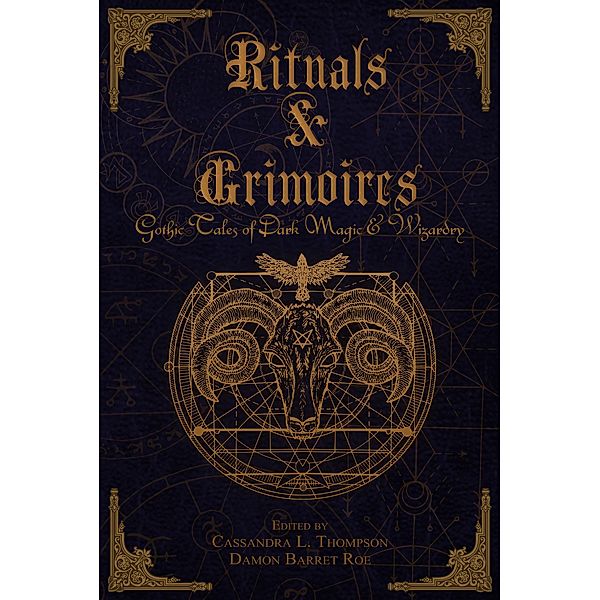 Rituals & Grimoires, Cassandra L. Thompson