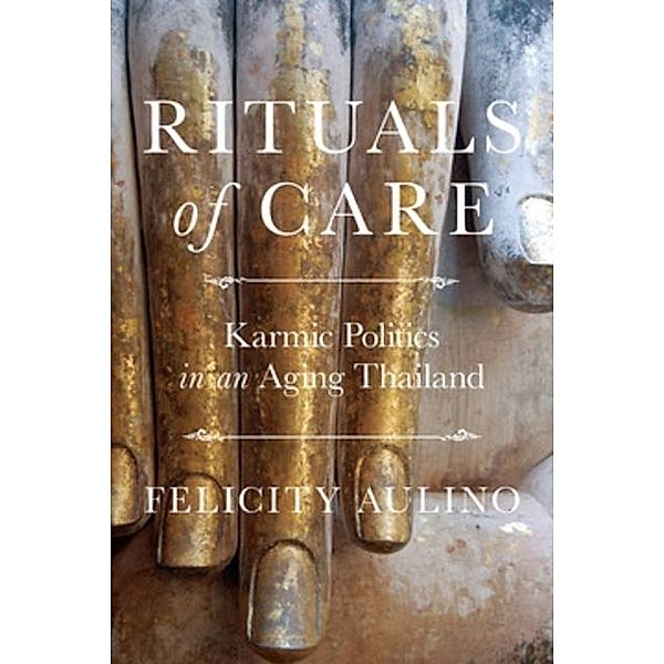 Rituals of Care / Cornell University Press, Felicity Aulino