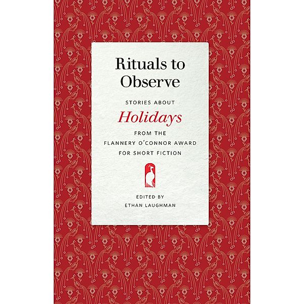 Rituals to Observe / Flannery O'Connor Award for Short Fiction Ser. Bd.112