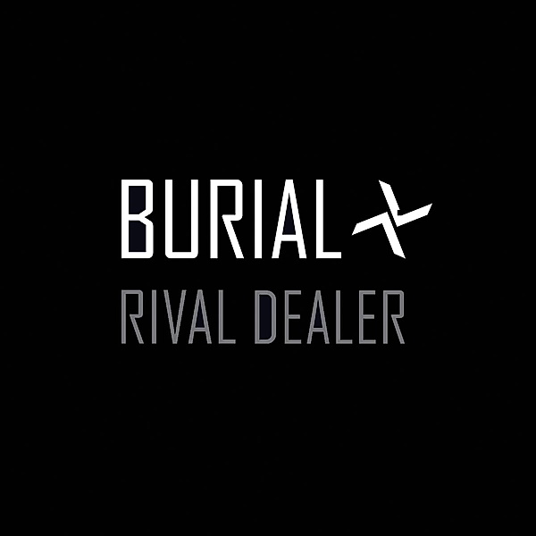 Rival Dealer Ep, Burial