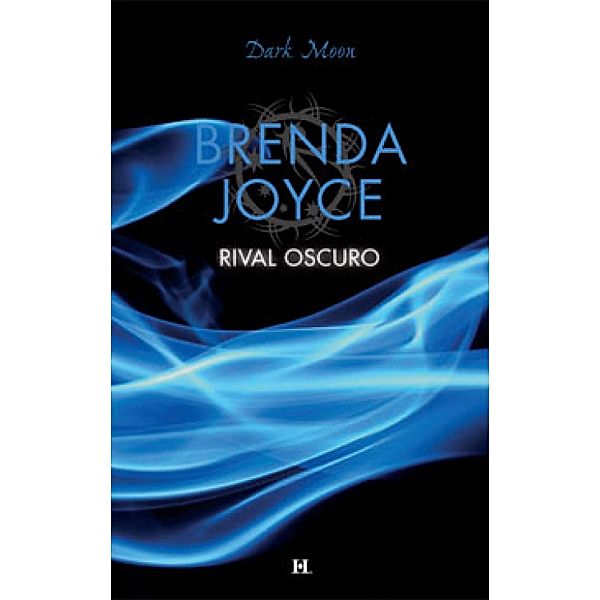 Rival oscuro / Dark Moon, Brenda Joyce