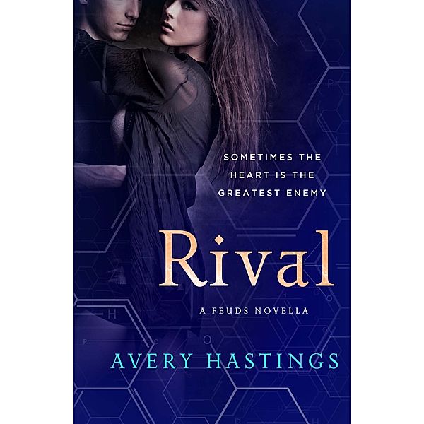 Rival / The Feuds Series Bd.2, Avery Hastings