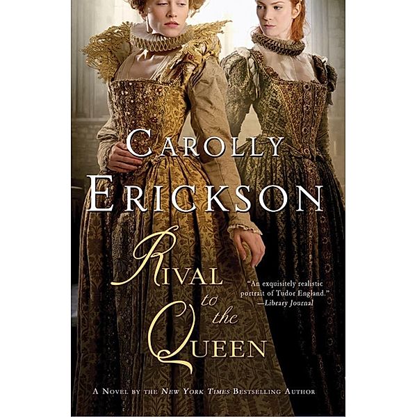 Rival to the Queen, Carolly Erickson