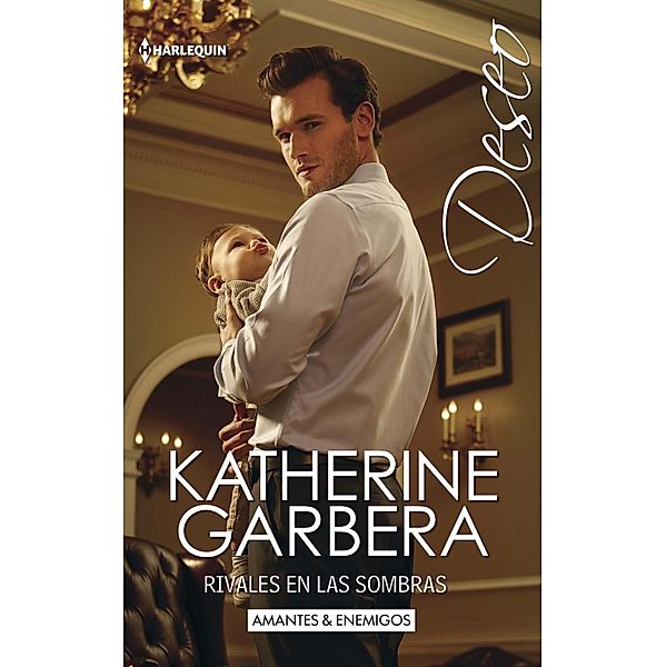 Rivales en las sombras / Miniserie Deseo Bd.1, Katherine Garbera