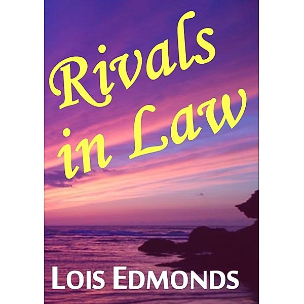 Rivals In Law, Lois Edmonds