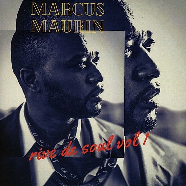 Rive De Soul,Vol.1, Marcus Maurin