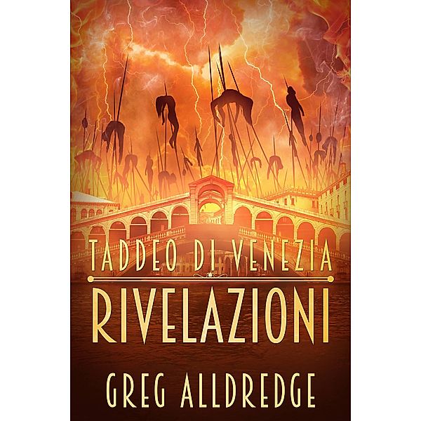 Rivelazioni (Taddeo di Venezia, #3) / Taddeo di Venezia, Greg Alldredge