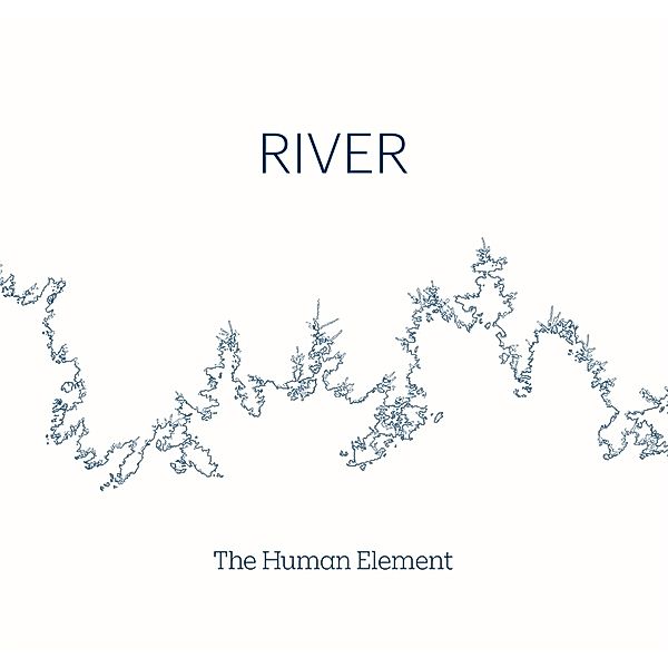 River, The Human Element