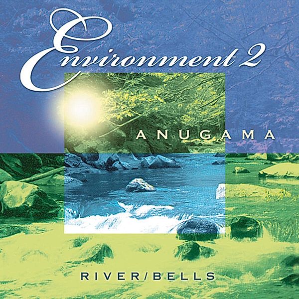 River & Bells-Enviroment 2, Anugama