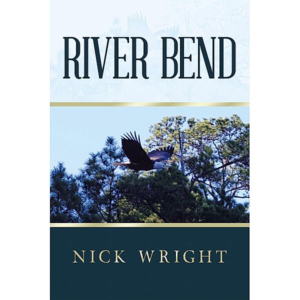 River Bend, Nick Wright