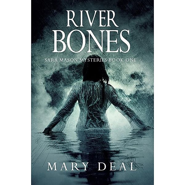 River Bones / Sara Mason Mysteries Bd.1, Mary Deal