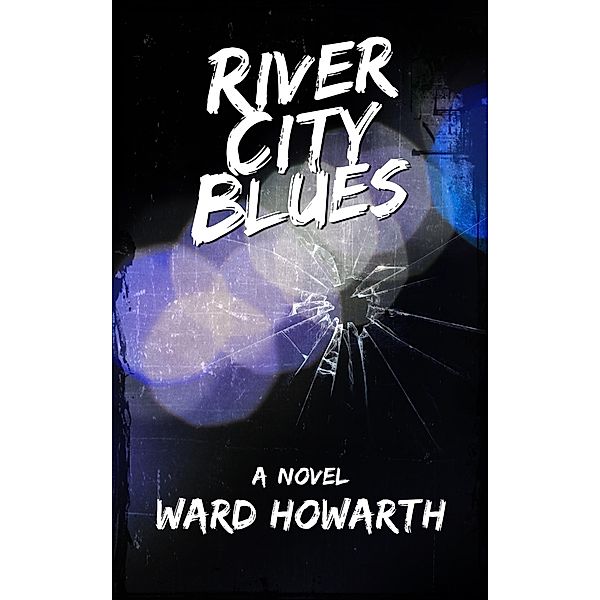 River City Blues, Ward Howarth