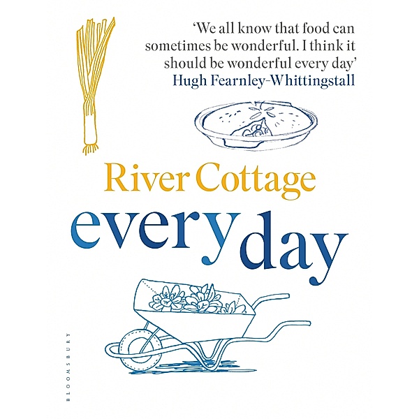 River Cottage Every Day, Hugh Fearnley-Whittingstall