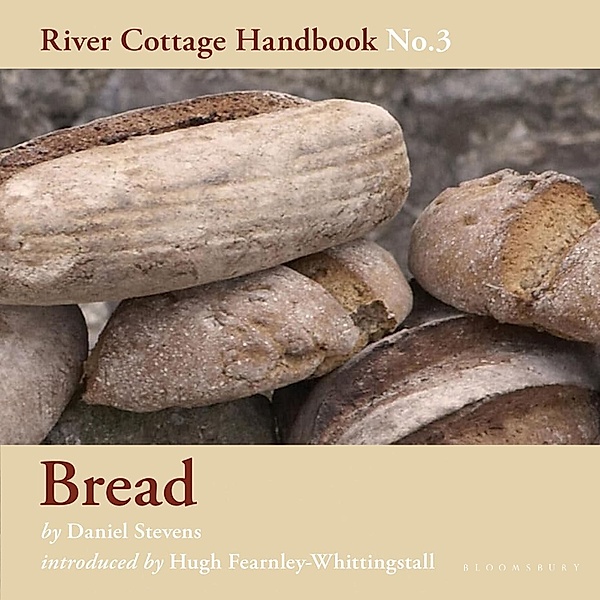 River Cottage Handbook - Bread, Daniel Stevens