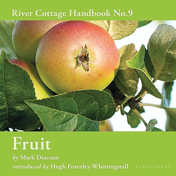 River Cottage Handbook - Fruit, Mark Diacono