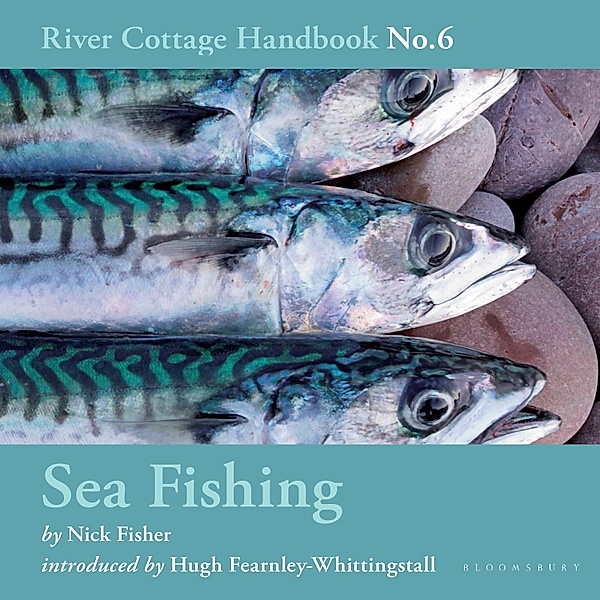 River Cottage Handbook - Sea Fishing, Nick Fisher