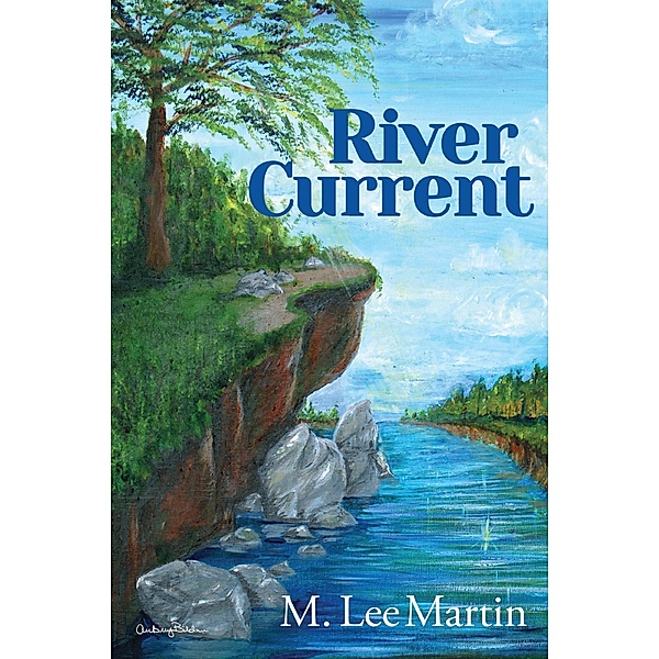 River Current, M Lee Martin
