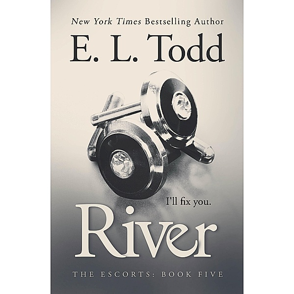 River (Escorts, #5) / Escorts, E. L. Todd