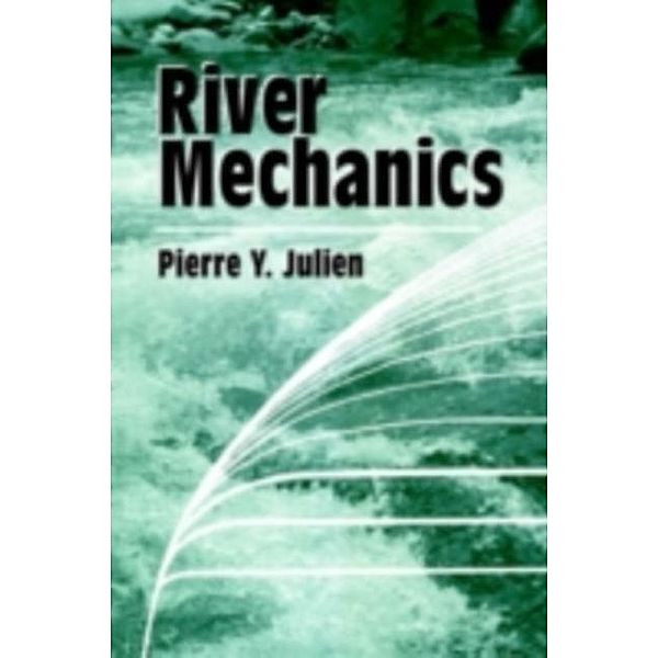 River Mechanics, Pierre Y. Julien