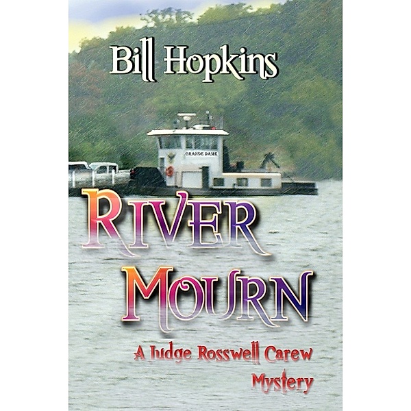 River Mourn, Bill Hopkins