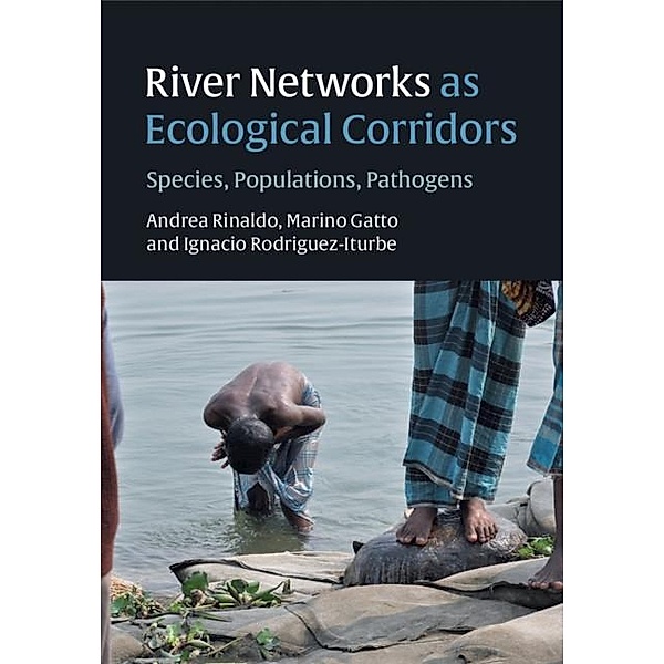River Networks as Ecological Corridors, Andrea Rinaldo