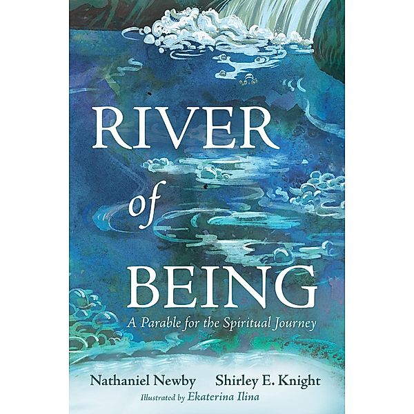 River of Being, Nathaniel Newby, Shirley E. Knight