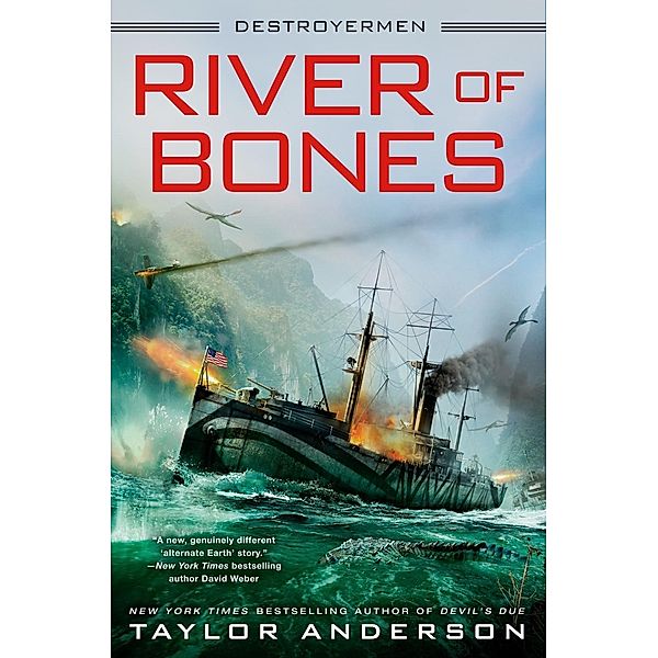 River of Bones / Destroyermen Bd.13, Taylor Anderson