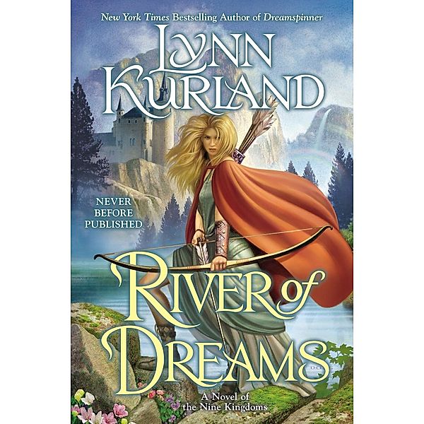 River of Dreams / A Novel of the Nine Kingdoms Bd.2, Lynn Kurland