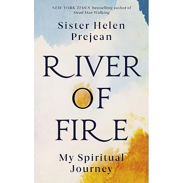 River of Fire, Helen Prejean