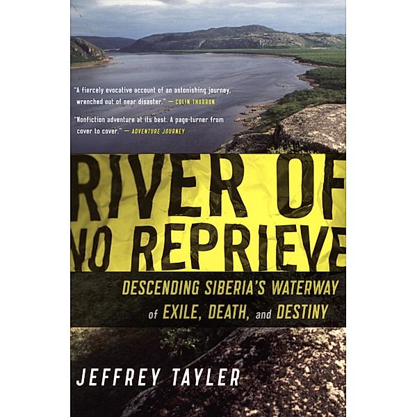 River of No Reprieve, Jeffrey Tayler