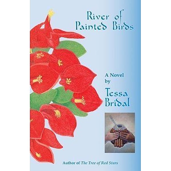 River of Painted Birds / Rio de la Plata Editions, Tessa Bridal