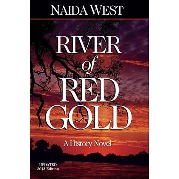 River of Red Gold, Updated 2013 Edition, Naida West