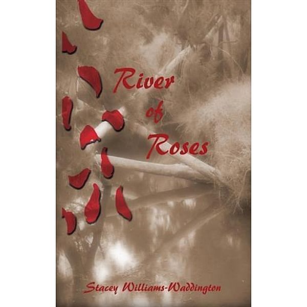 River of Roses, Stacey Williams-Waddington