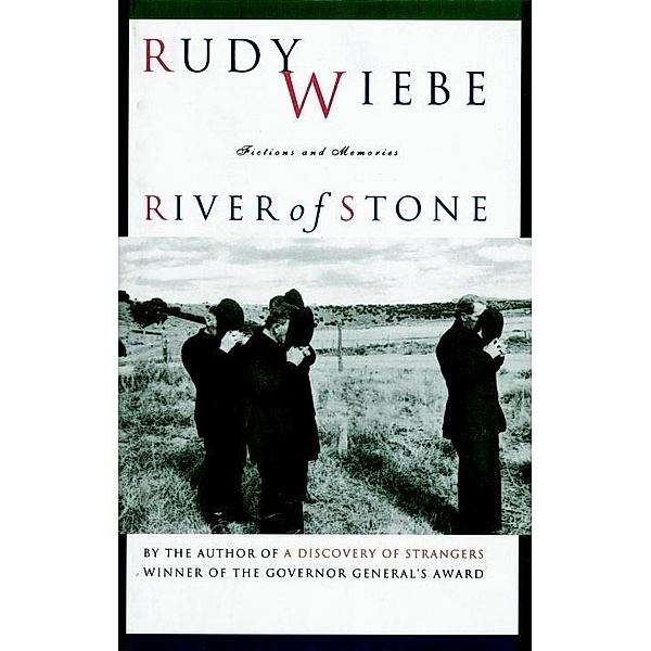 River Of Stone, Rudy Wiebe