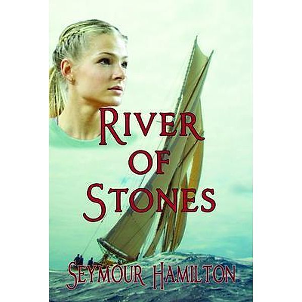 River of Stones / Astreya's World Bd.5, Seymour Hamilton