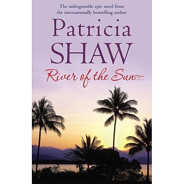 River of the Sun, Patricia Shaw