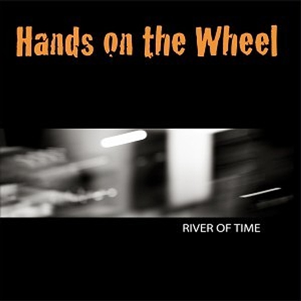 River Of Time, Hands On The Wheel