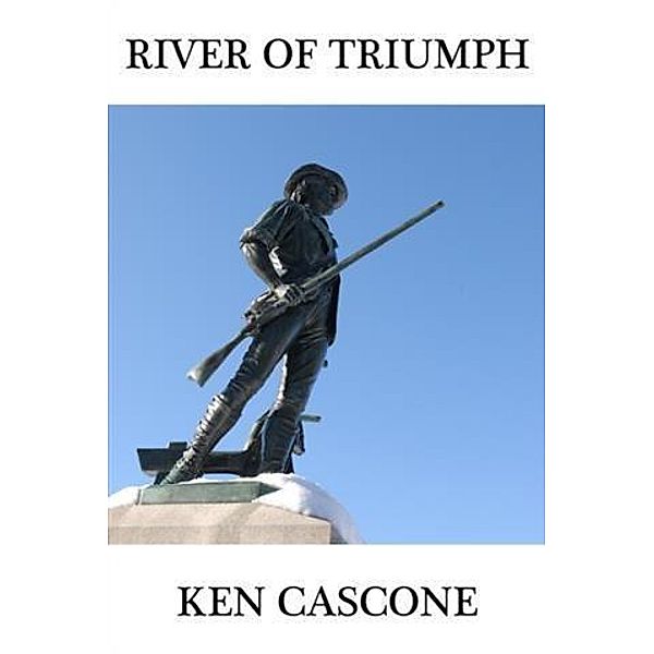 River of Triumph, Ken Cascone