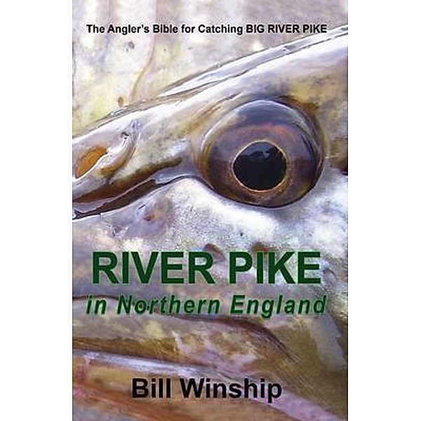 RIVER PIKE in Northern England, Bill Winship