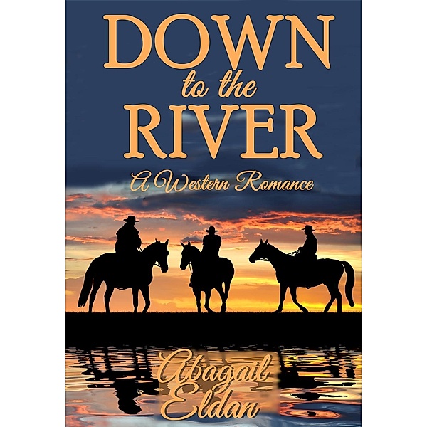 River Ranch: Down to the River (River Ranch), Abagail Eldan