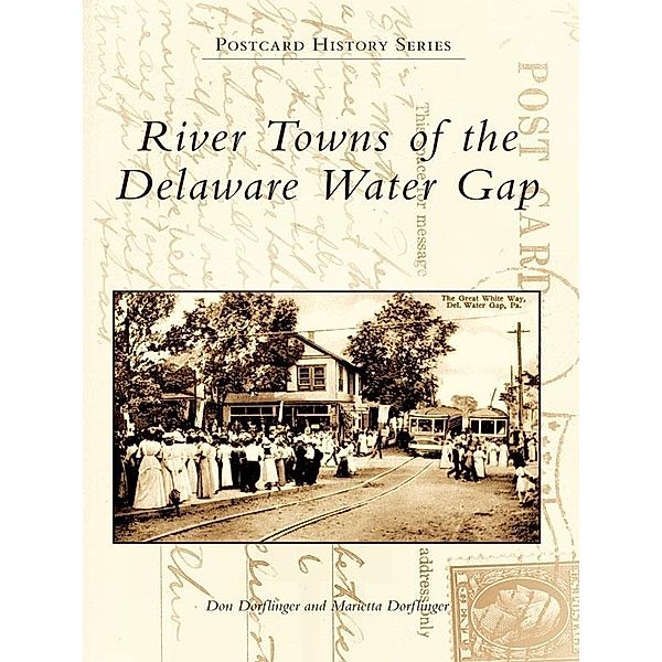 River Towns of the Delaware Water Gap, Don Dorflinger